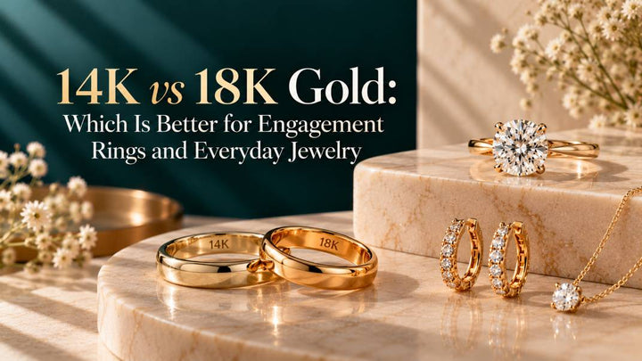 14K vs 18K Gold: Which Is Better for Engagement Rings and Everyday Jewelry